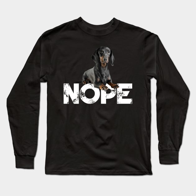 Nope Lazy Dachshunds Dog Lover Long Sleeve T-Shirt by ChristianCrecenzio